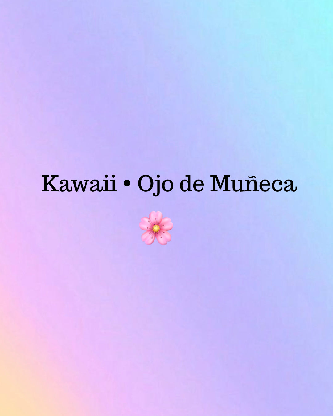 Kawaii & ojo de muñeca